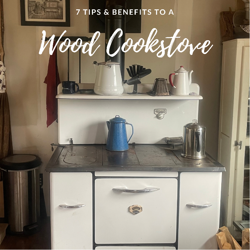 7 Benefits & Tips To A Wood Cookstove