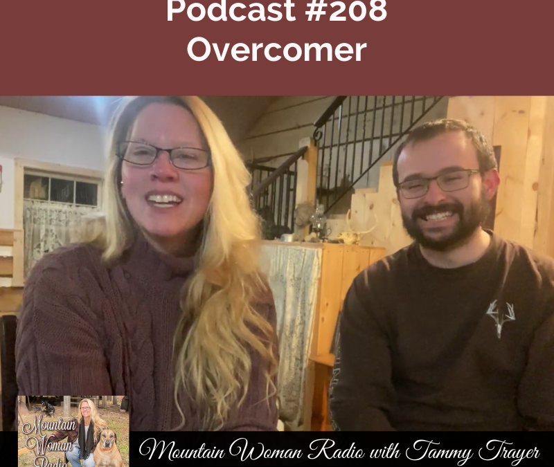 Podcast #208: Overcomer