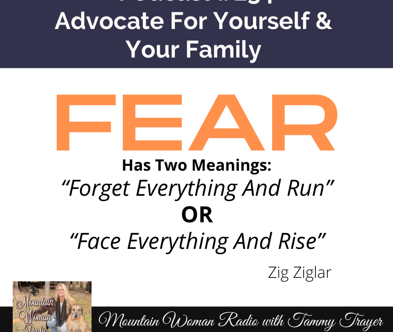 Podcast #234:  Advocate For Yourself & Your Family